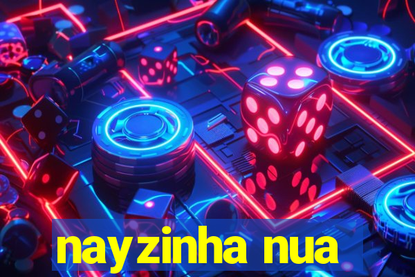 nayzinha nua